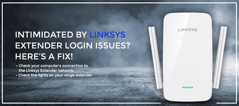 Intimidated by Linksys Extender Login issues Here’s a fix