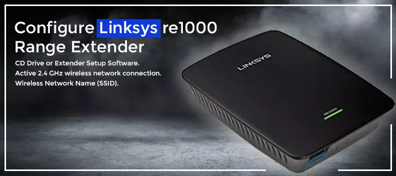 Configure Linksys RE1000 Range Extender